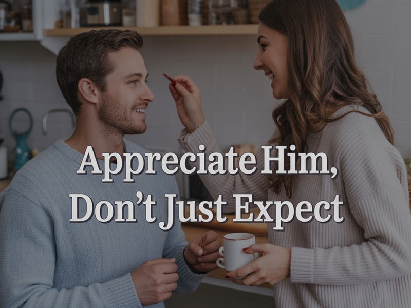 Appreciate-Him,-Don’t-Just-Expect