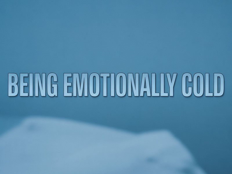 Being-Emotionally-Cold