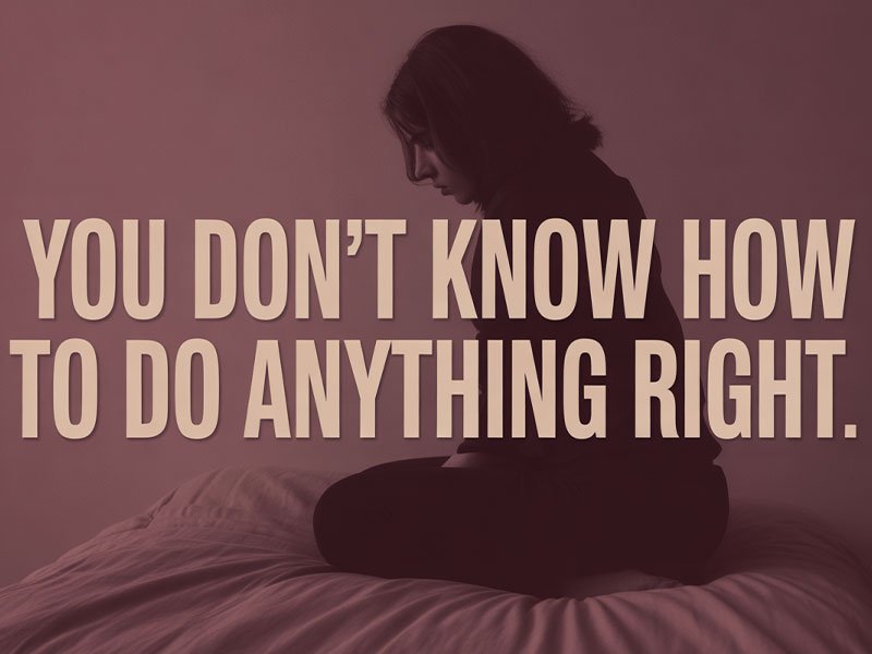 You-Don’t-Know-How-to-Do-Anything-Right