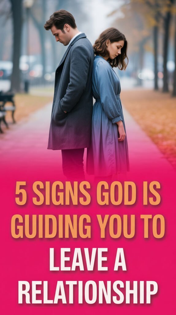 5-Signs-God-Is-Guiding-You-to-Leave-a-Relationship