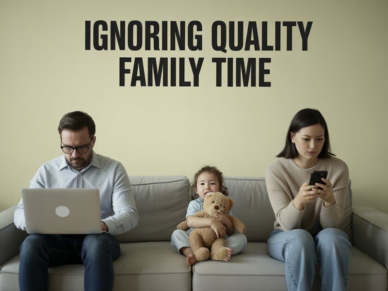 Ignoring-Quality-Family-Time