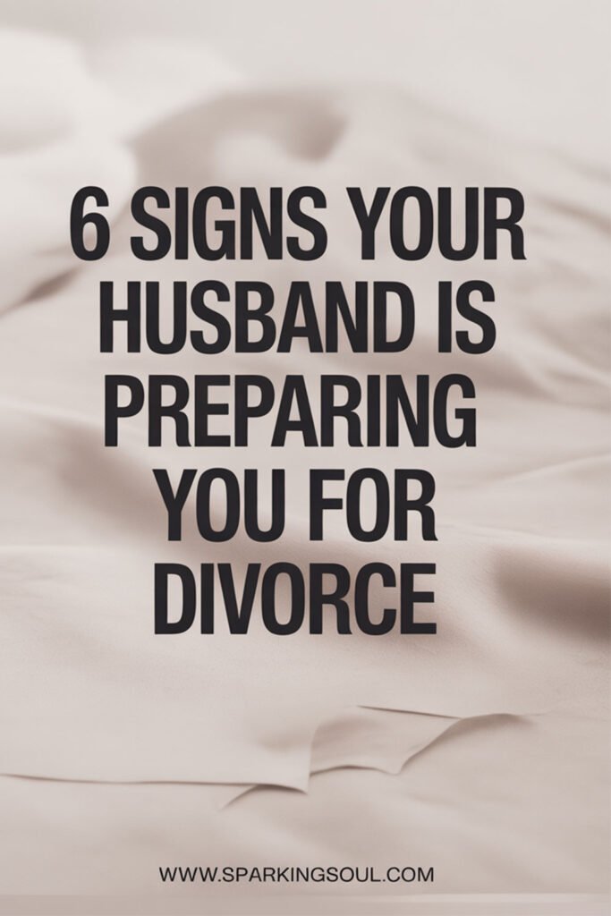 6-Signs-Your-Husband-Is-Preparing-You-for-Divorce