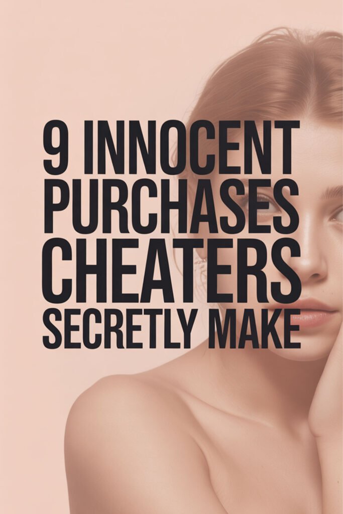 9-Innocent-Purchases-Cheaters-Secretly-Make