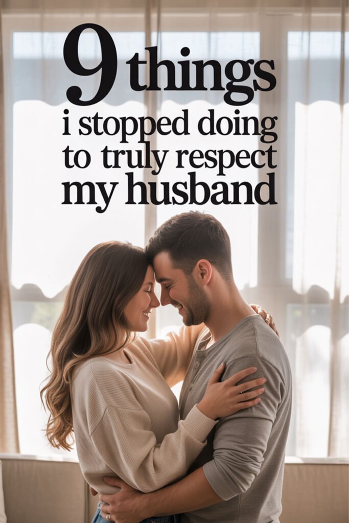 9-Things-I-Stopped-Doing-to-Truly-Respect-My-Husband