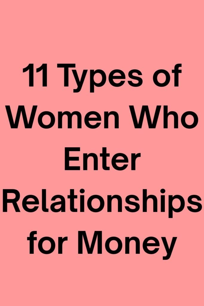 Pink background with black text reading “11 Types of Women Who Enter Relationships for Money.”