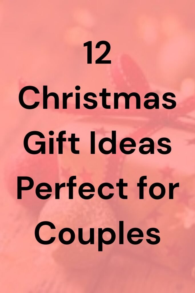 Text reading “12 Christmas Gift Ideas Perfect for Couples” on a soft pink background with a cozy, romantic holiday feel.