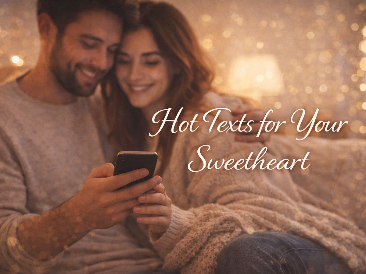 Couple smiling and cuddling while looking at a phone together, with the text “Hot Texts for Your Sweetheart” in a warm, romantic setting.