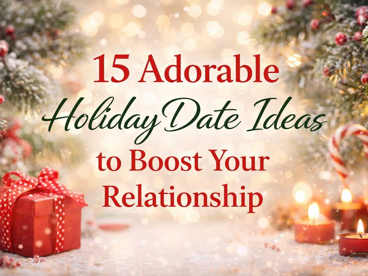 Text reading “15 Adorable Holiday Date Ideas to Boost Your Relationship” with festive lights, candles, and holiday decorations.