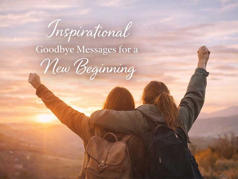 Two friends with backpacks raising their arms at sunrise, with text “Inspirational Goodbye Messages for a New Beginning.”