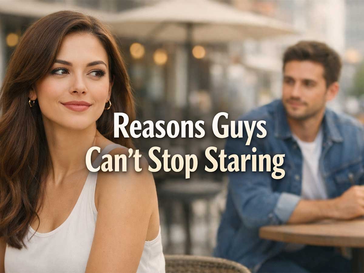 A woman sitting at a café while a man in the background looks at her, with text reading “Reasons Guys Can’t Stop Staring.”