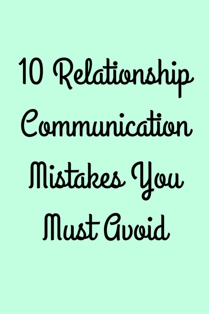 Mint green text-only graphic that reads “10 Relationship Communication Mistakes You Must Avoid.”
