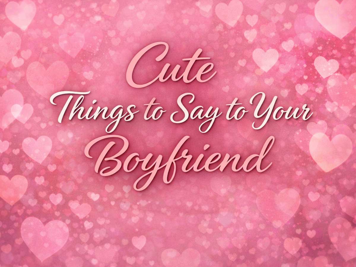 Soft pink background with heart-shaped bokeh and the text "Cute Things to Say to Your Boyfriend."