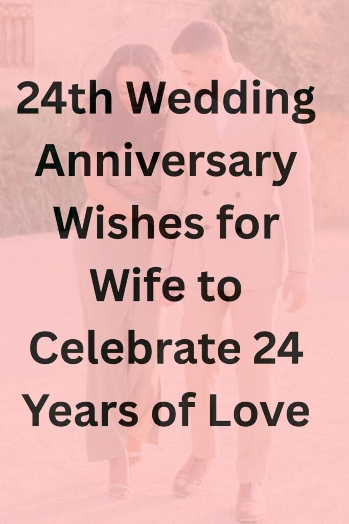 Soft pink background with a faded couple photo and bold black text reading “24th Wedding Anniversary Wishes for Wife to Celebrate 24 Years of Love.”