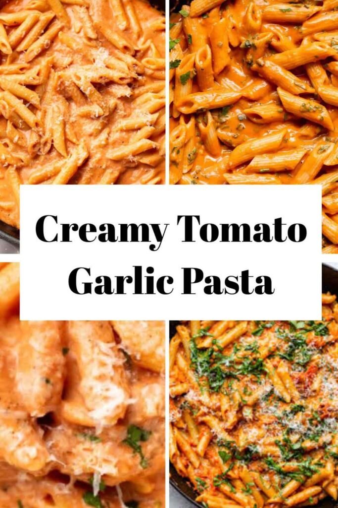 Creamy tomato garlic pasta collage with four close-up pasta photos and a centered white title box.