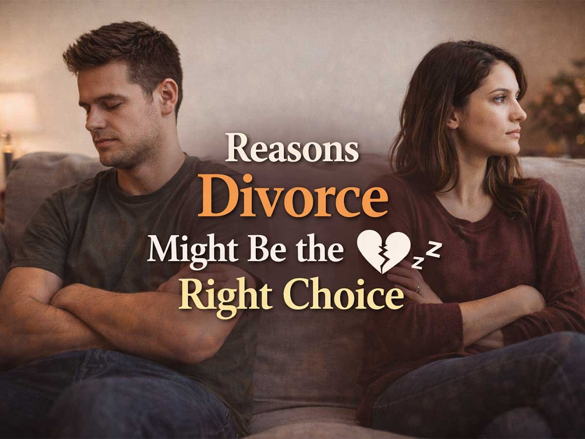 Couple sitting apart on a couch with a sad expression, with the text 'Reasons Divorce Might Be the Right Choice' overlaid on the image.