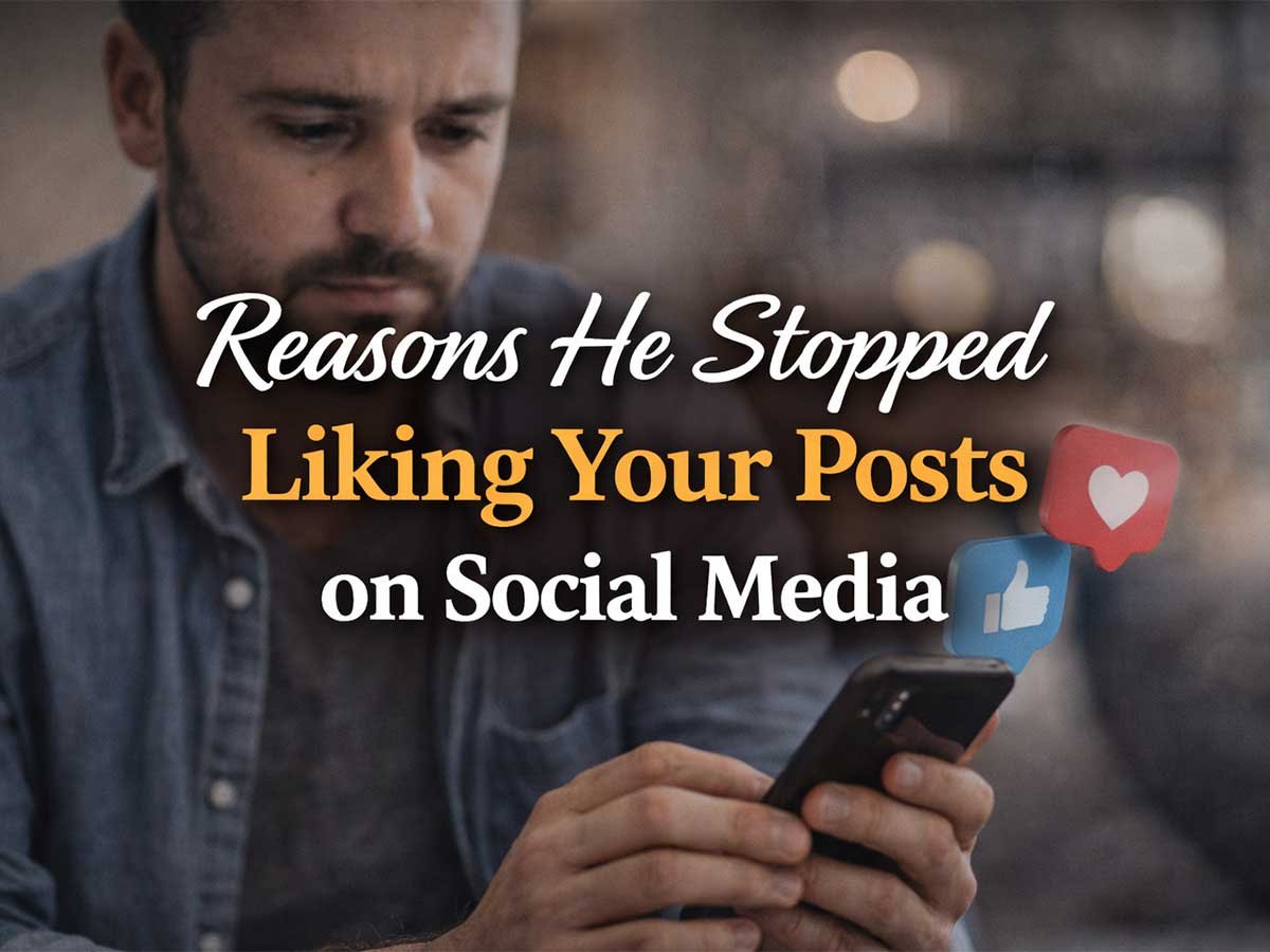 A man looking at his phone with social media like icons, with text about reasons he stopped liking your posts.